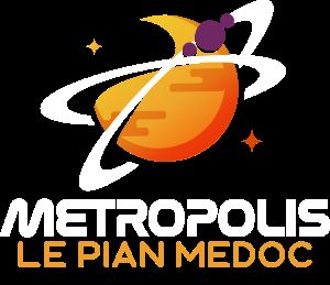 Metropolis-Le Pian-Médoc