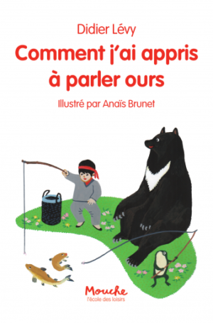 Comment j'ai appris à parler ours Didier Lévy