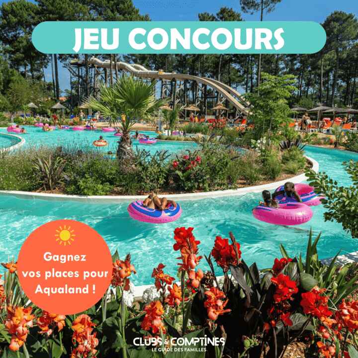 Bon plan Aqualand des places à gagner ! Clubs & Comptines