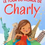 le tour du monde de charly