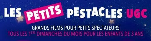 Les Petits Pestacles UGC